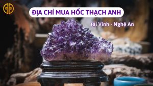 Địa chỉ mua hốc thạch anh tím tại Vinh avt